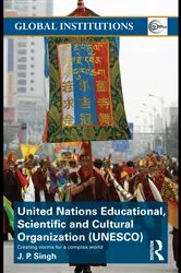 Book cover of United Nations Educational, Scientific, and Cultural Organization (UNESCO) by J.P. Singh