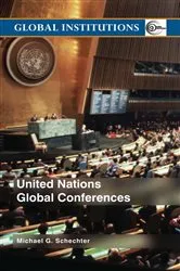 Book cover of United Nations Global Conferences by Michael G. Schechter