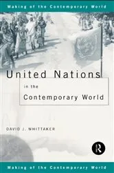 Book cover of United Nations in the Contemporary World by David J. Whittaker