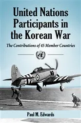 Book cover of United Nations Participants in the Korean War by Paul M. Edwards