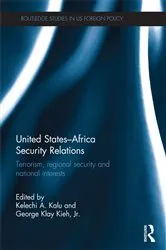 Book cover of United States - Africa Security Relations by Kelechi A. Kalu