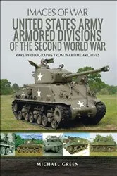Book cover of United States Army Armored Divisions of the Second World War by Michael Green