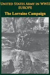 Book cover of United States Army in WWII - Europe - the Lorraine Campaign by Unknown