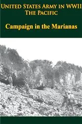 Book cover of United States Army in WWII - the Pacific - Campaign in the Marianas by Unknown