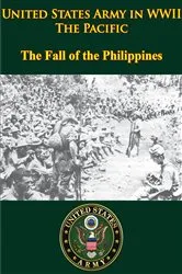 Book cover of United States Army in WWII - the Pacific - the Fall of the Philippines by Unknown
