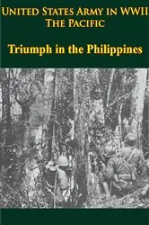 Book cover of United States Army in WWII - the Pacific - Triumph in the Philippines by Unknown