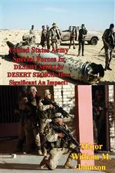 Book cover of United States Army Special Forces In DESERT SHIELD/ DESERT STORM: How Significant An Impact? by Unknown