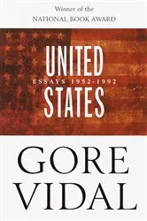 Book cover of United States: Essays 1952-1992 by Gore Vidal