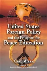 Book cover of United States Foreign Policy and the Prospects for Peace Education by Carl Mirra