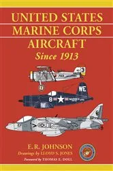 Book cover of United States Marine Corps Aircraft Since 1913 by E.R. Johnson