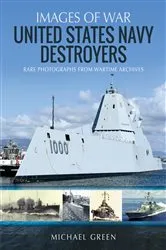 Book cover of United States Navy Destroyers by Michael Green