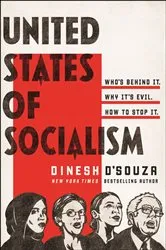Book cover of United States of Socialism by Dinesh D'Souza