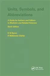 Book cover of Units, Symbols, and Abbreviations: A Guide for Authors and Editors in Medicine and Related Sciences, Sixth edition (6th ed.) by Denis Baron