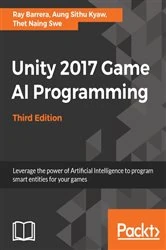 Book cover of Unity 2017 Game AI Programming (3rd ed.) by Ray Barrera