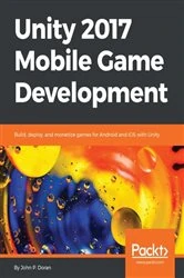 Book cover of Unity 2017 Mobile Game Development by John P. Doran