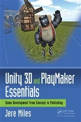 Book cover of Unity 3D and PlayMaker Essentials by Jere Miles