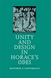 Book cover of Unity and Design in Horace's Odes by Matthew S. Santirocco