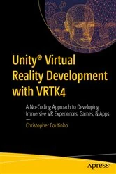 Book cover of Unity® Virtual Reality Development with VRTK4 by Christopher Coutinho