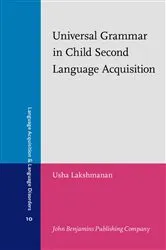 Book cover of Universal Grammar in Child Second Language Acquisition by Usha Lakshmanan