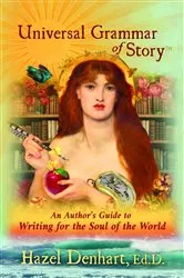 Book cover of Universal Grammar of Story® by Hazel Denhart