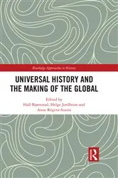 Book cover of Universal History and the Making of the Global by Hall Bjørnstad