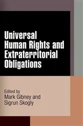 Book cover of Universal Human Rights and Extraterritorial Obligations by Mark Gibney
