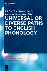 Book cover of Universal or Diverse Paths to English Phonology by Ulrike Gut