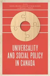 Book cover of Universality and Social Policy in Canada by Daniel Béland