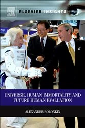 Book cover of Universe, Human Immortality and Future Human Evaluation by Alexander Bolonkin