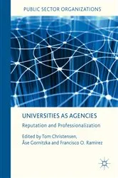 Book cover of Universities as Agencies by Tom Christensen
