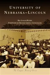 Book cover of University of Nebraska-Lincoln by Kay Logan-Peters