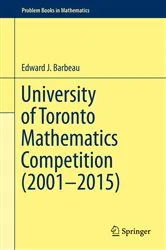 Book cover of University of Toronto Mathematics Competition (2001–2015) by Edward J. Barbeau
