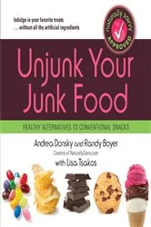 Book cover of Unjunk Your Junk Food by Andrea Donsky