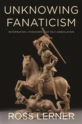 Book cover of Unknowing Fanaticism by Ross Lerner