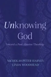 Book cover of Unknowing God by Nicholas Peter Harvey