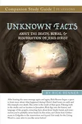 Book cover of Unknown Facts About the Death, Burial, and Resurrection of Jesus Christ Study Guide by Rick Renner