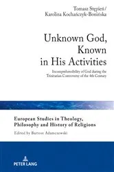 Book cover of Unknown God, Known in His Activities by Bartosz Adamczewski