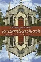 Book cover of UnLearning Church by Mike Slaughter