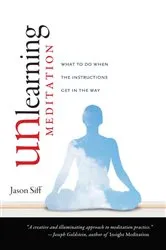 Book cover of Unlearning Meditation by Jason Siff