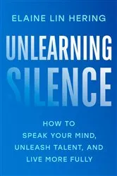 Book cover of Unlearning Silence by Elaine Lin Hering