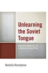 Book cover of Unlearning the Soviet Tongue by Natalia Kovalyova