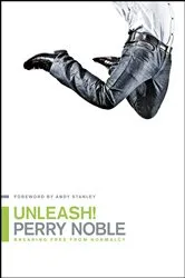 Book cover of Unleash! by Perry Noble