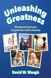 Book cover of Unleashing Greatness by David W. Waugh