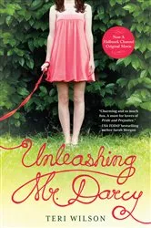 Book cover of Unleashing Mr. Darcy by Teri Wilson