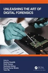 Book cover of Unleashing the Art of Digital Forensics by Keshav Kaushik
