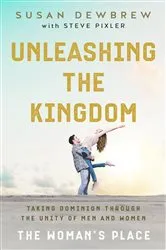 Book cover of Unleashing the Kingdom, The Woman's Place by Susan Dewbrew