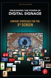 Book cover of Unleashing the Power of Digital Signage by Keith Kelsen