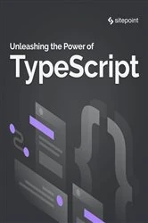 Book cover of Unleashing the Power of TypeScript by Kinney Steve