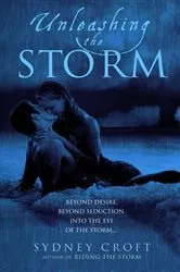 Book cover of Unleashing the Storm by Sydney Croft