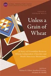 Book cover of Unless a Grain of Wheat by Thomas A. Oduro